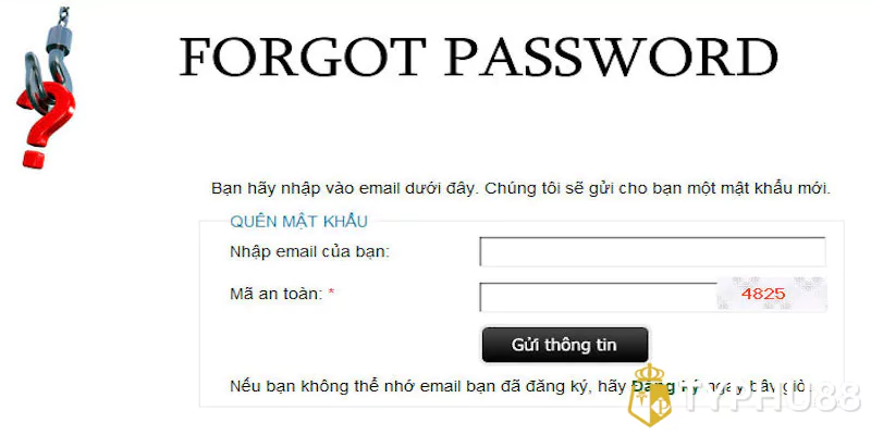 Làm thế nào khi quên mật khẩu đăng nhập Typhu88?