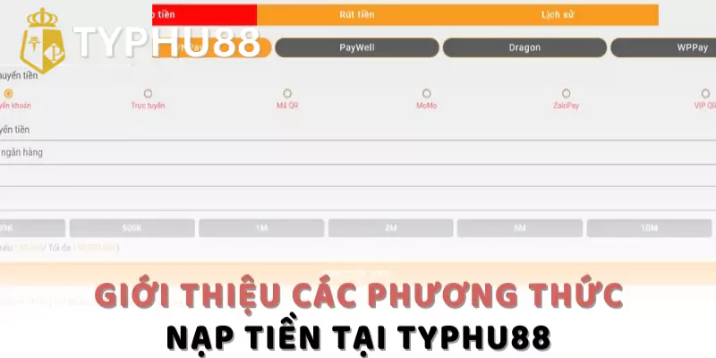 Các phương thức nạp tiền Typhu88 hiện nay