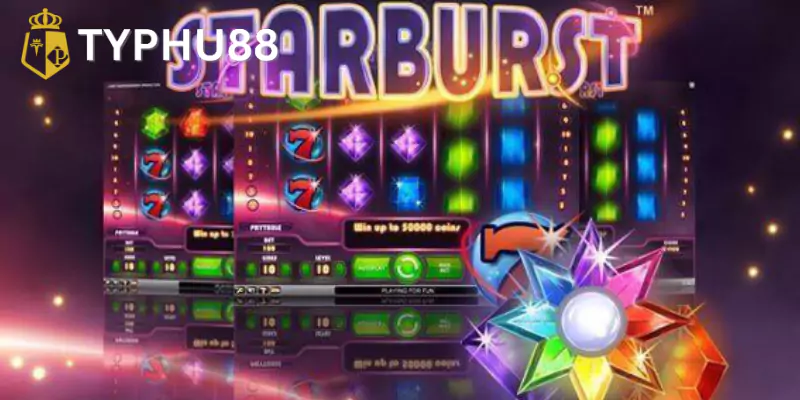 Hướng dẫn chơi slot Starburst tại Typhu88